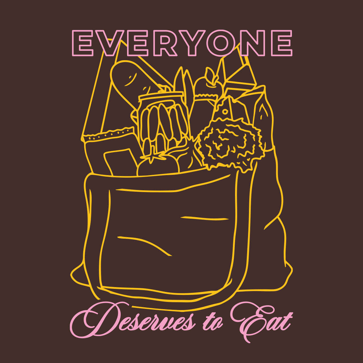 Everyone Deserves to Eat T-Shirt